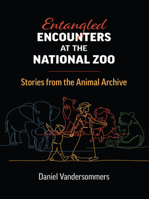 cover image of Entangled Encounters at the National Zoo